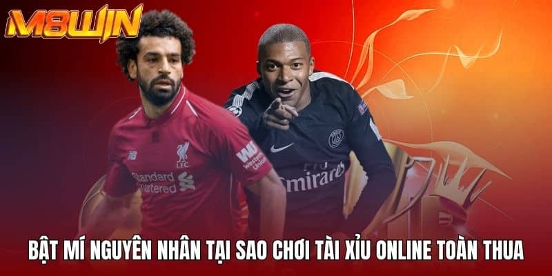 Bật mí nguyên nhân tại sao chơi tài xỉu online toàn thua