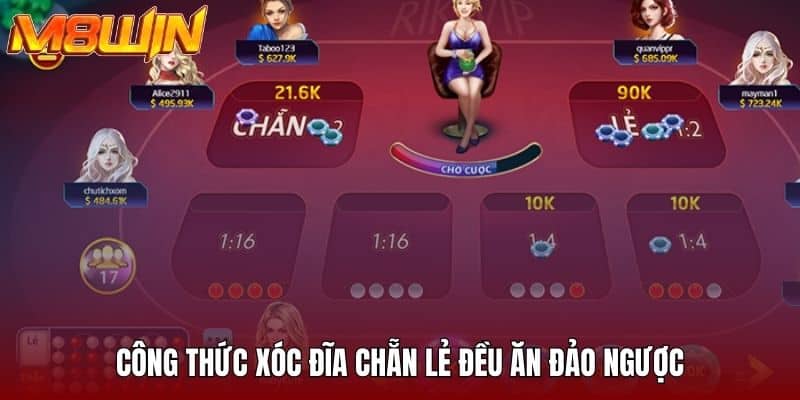 Công thức xóc đĩa chẵn lẻ đều ăn đảo ngược với cửa lẻ