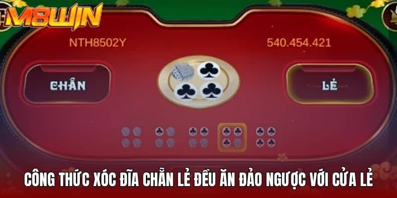 Công thức xóc đĩa chẵn lẻ đều ăn đảo ngược