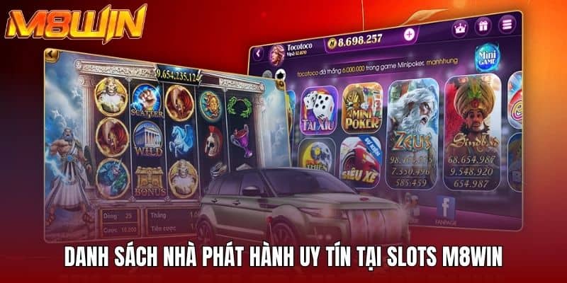 Danh sách nhà phát hành uy tín tại slots M8WIN