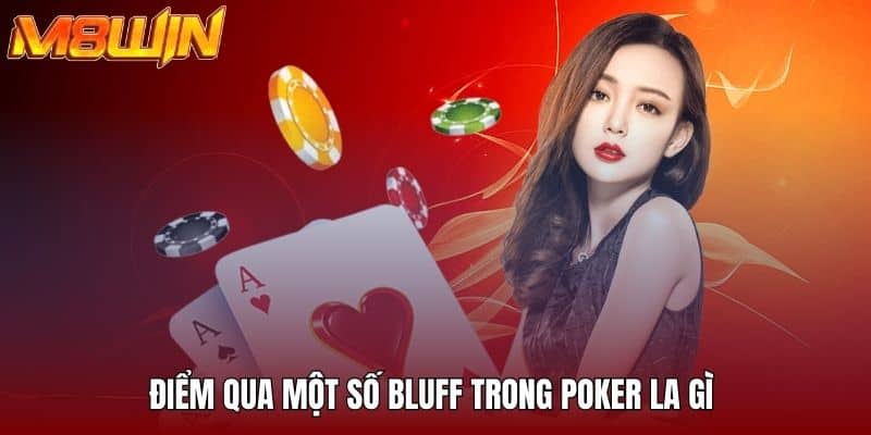 Điểm qua một số bluff trong poker la gì