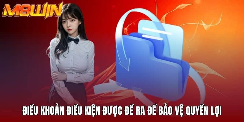 Điều khoản điều kiện được đề ra để bảo vệ quyền lợi