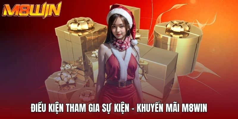 Điều kiện tham gia sự kiện - khuyến mãi M8WIN