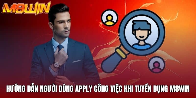 Hướng dẫn người dùng apply công việc khi tuyển dụng M8WIN