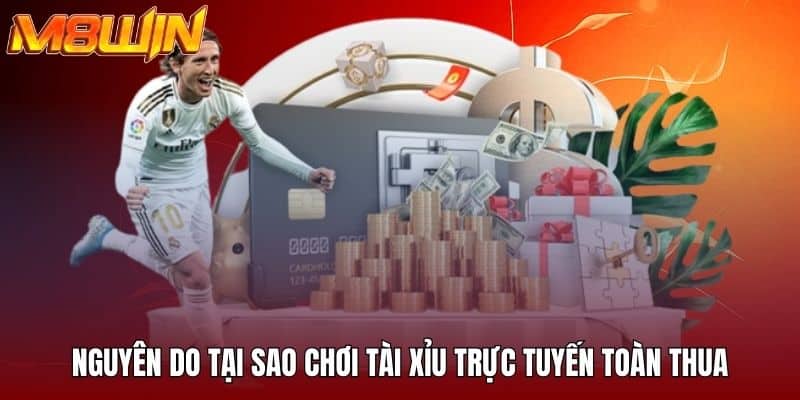 Nguyên do tại sao chơi tài xỉu trực tuyến toàn thua