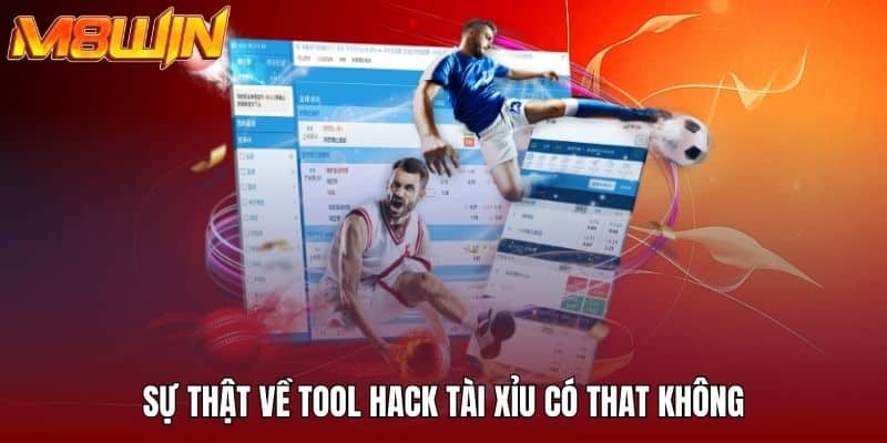 Sự thật về tool hack tài xỉu có that không