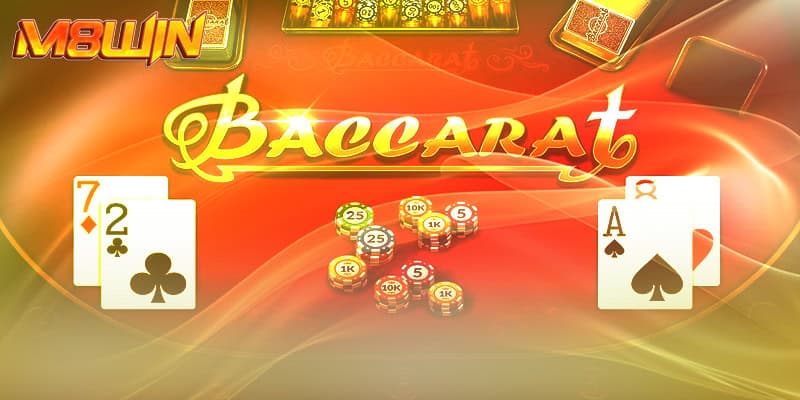 Hiểu rõ luật và cách chơi baccarat thắng 100 tại M8WIN