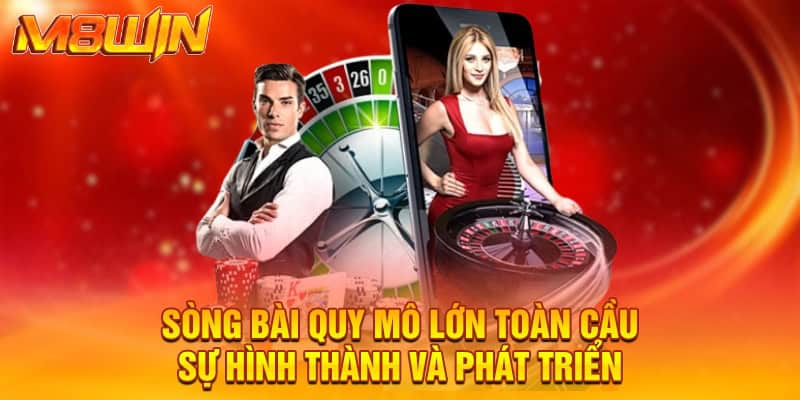 Sòng bài quy mô lớn toàn cầu - Sự hình thành và phát triển