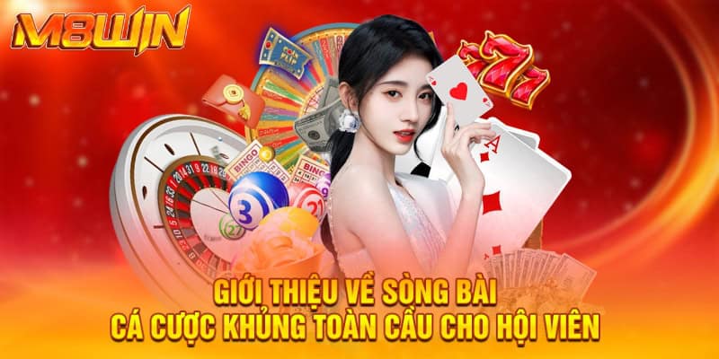 Giới thiệu về sòng bài cá cược khủng toàn cầu cho hội viên 