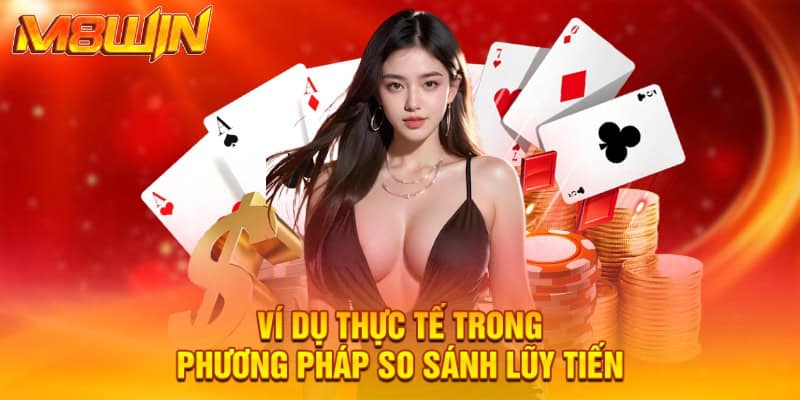 Ví dụ thực tế trong phương pháp so sánh lũy tiến