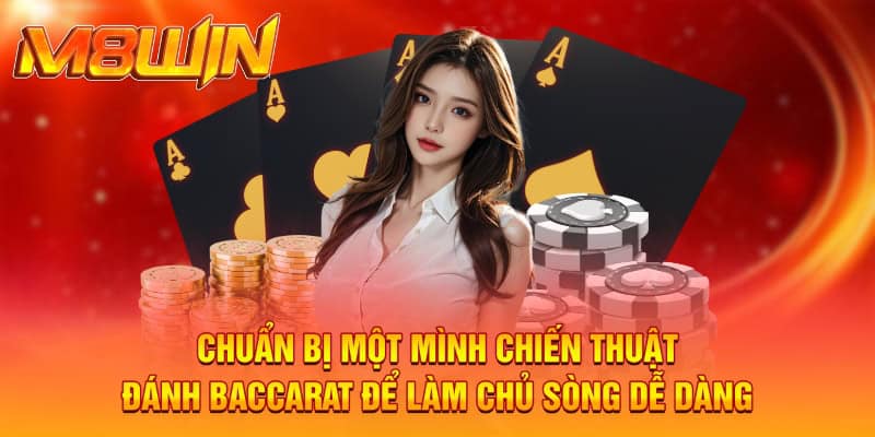 Bí Kíp Đánh Baccarat Chuẩn M8WIN, Chơi Là Thắng