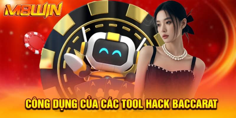 Tool Hack Baccarat Nâng Cao Tỷ Lệ Thắng Dễ Dàng Và An Toàn