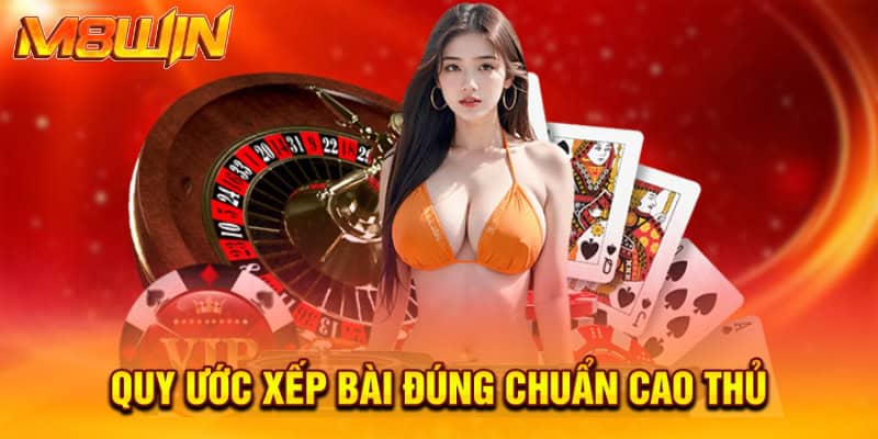 quy uoc xep bai dung chuan cao thu 1