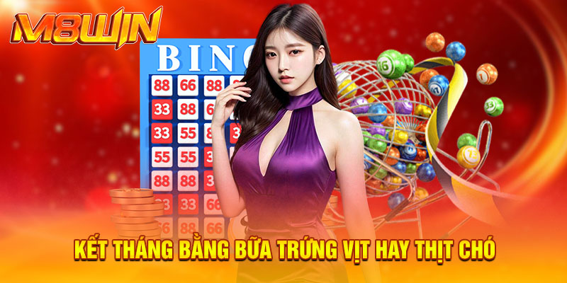 Kết tháng bằng bữa trứng vịt hay thịt chó