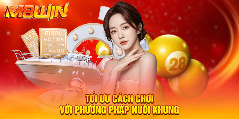 Tối ưu cách chơi với phương pháp nuôi khung
