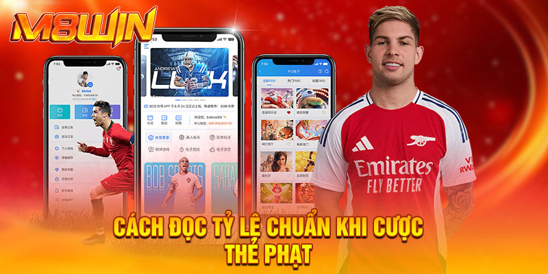 Cách đọc tỷ lệ chuẩn khi cược thẻ phạt