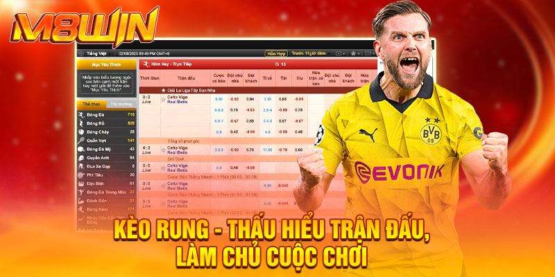 Kèo rung - Thấu hiểu trận đấu, làm chủ cuộc chơi