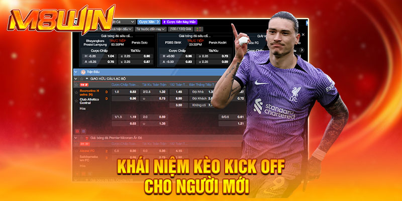 Khái niệm kèo kick off cho người mới