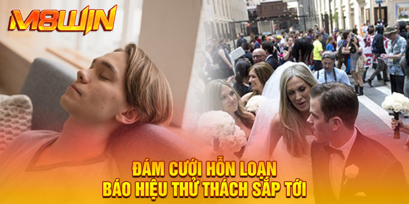 Mơ Thấy Đám Cưới: Đánh Đề Rinh Lộc Lớn, Đổi Đời Nhanh