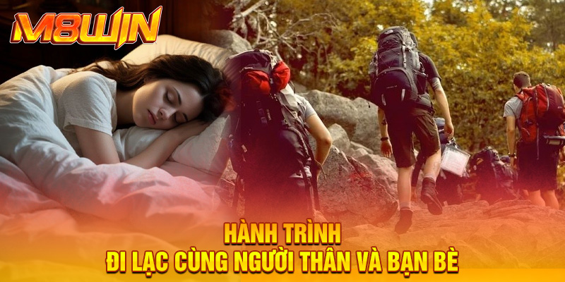 Hành trình đi lạc cùng người thân và bạn bè