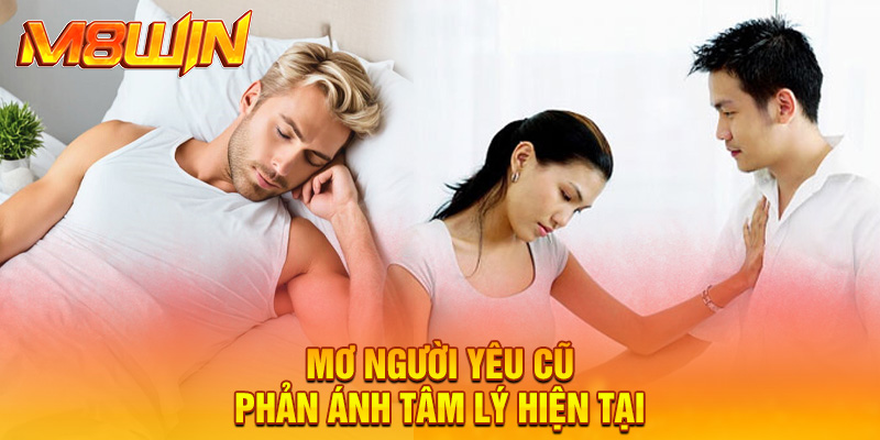 Mơ Thấy Người Yêu Cũ Và Ý Nghĩa Chưa Ai Nói Với Bạn 3 Mơ Thấy Người Yêu Cũ Và Ý Nghĩa Chưa Ai Nói Với Bạn