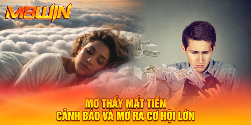 Mơ Thấy Mất Tiền - Giải Mã Và Khám Phá Con Số May Mắn Nhất 4 Mơ Thấy Mất Tiền - Giải Mã Và Khám Phá Con Số May Mắn Nhất